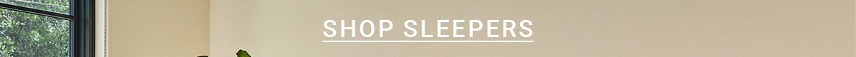 SHOP SLEEPERS