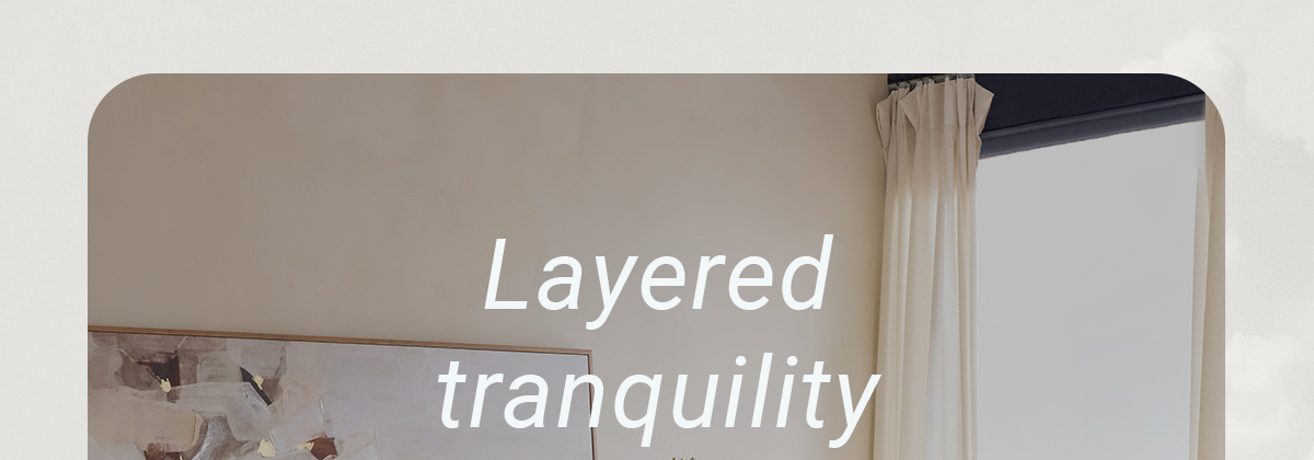 Layered tranquility