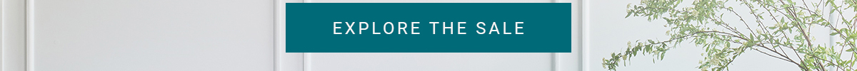 EXPLORE THE SALE