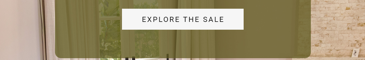 EXPLORE THE SALE