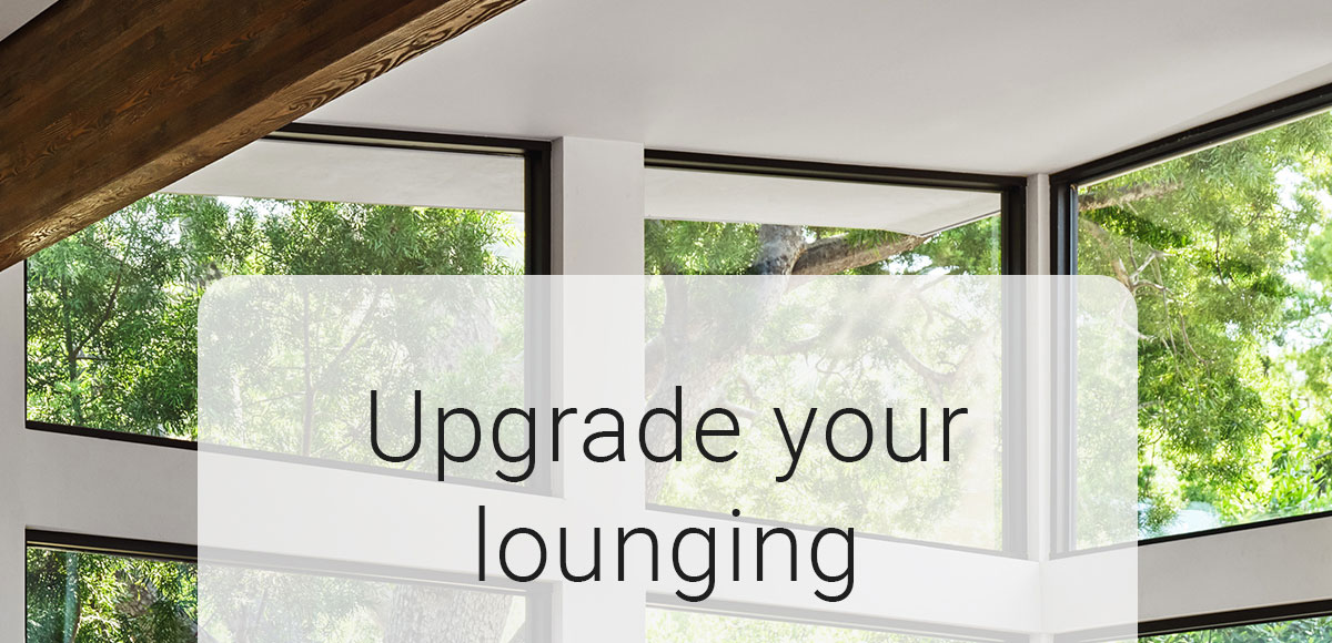 Upgrade your lounging