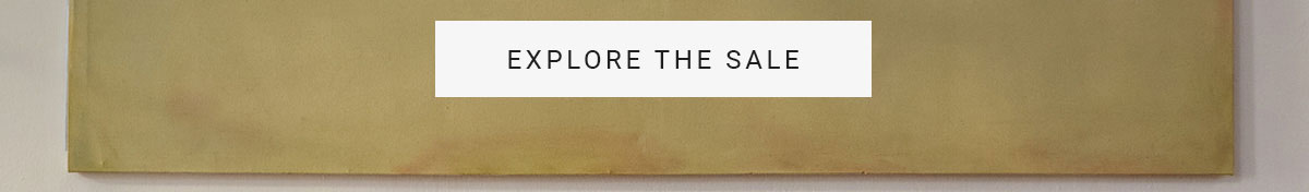 EXPLORE THE SALE