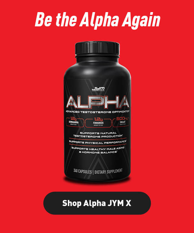 Be the Alpha again -- Shop Alpha JYM X