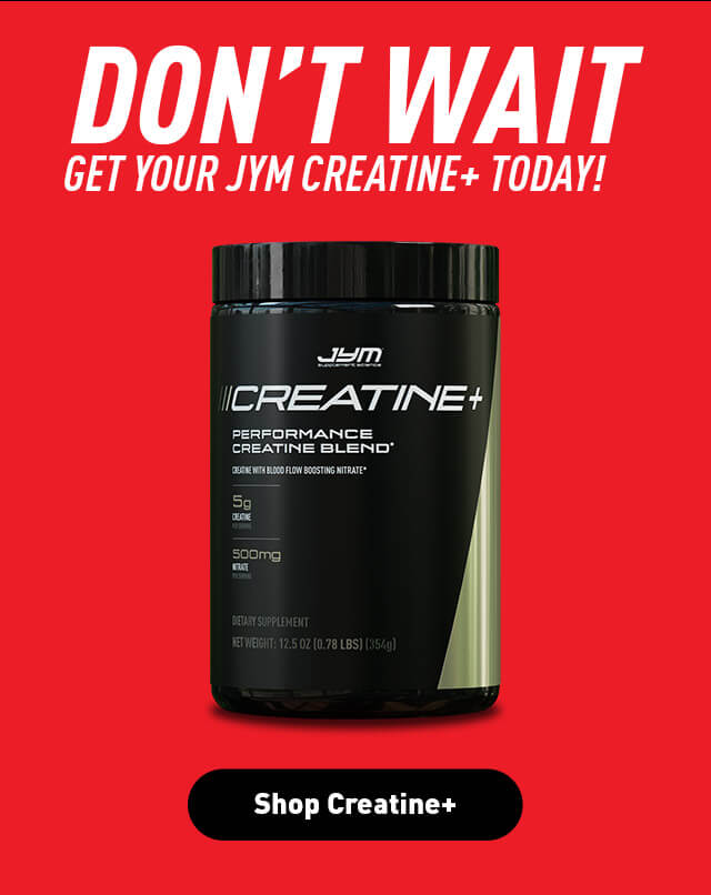 Get JYM Creatine+