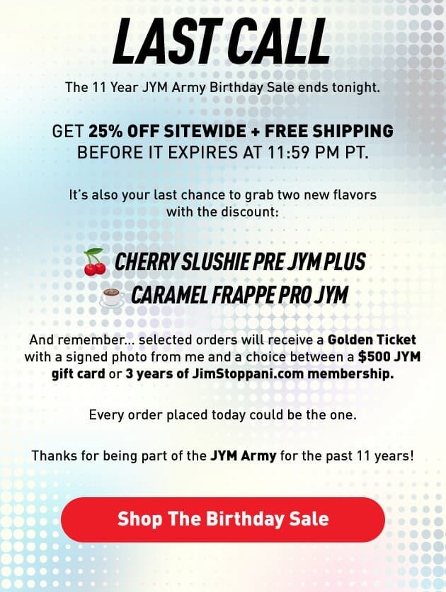 LAST CALL! JYM Army Birthday sale! 25% off and free shipping... plus Golden Tickets being given away