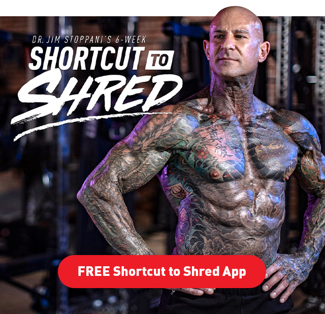 Dr. Jim Stoppani's 6-Week Shortcut To Shred