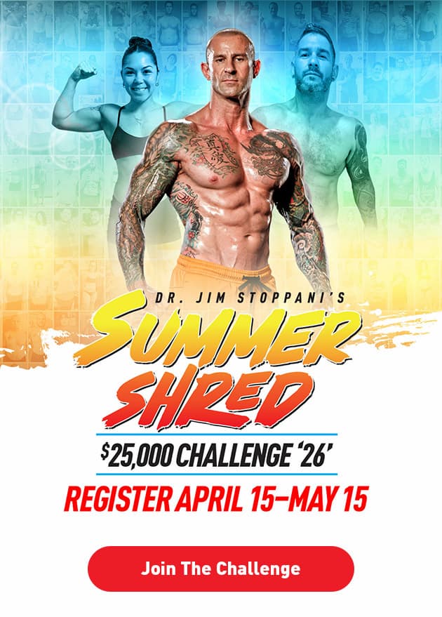 Dr. Jim Stoppani's Summer Shred $25,000 Challenge