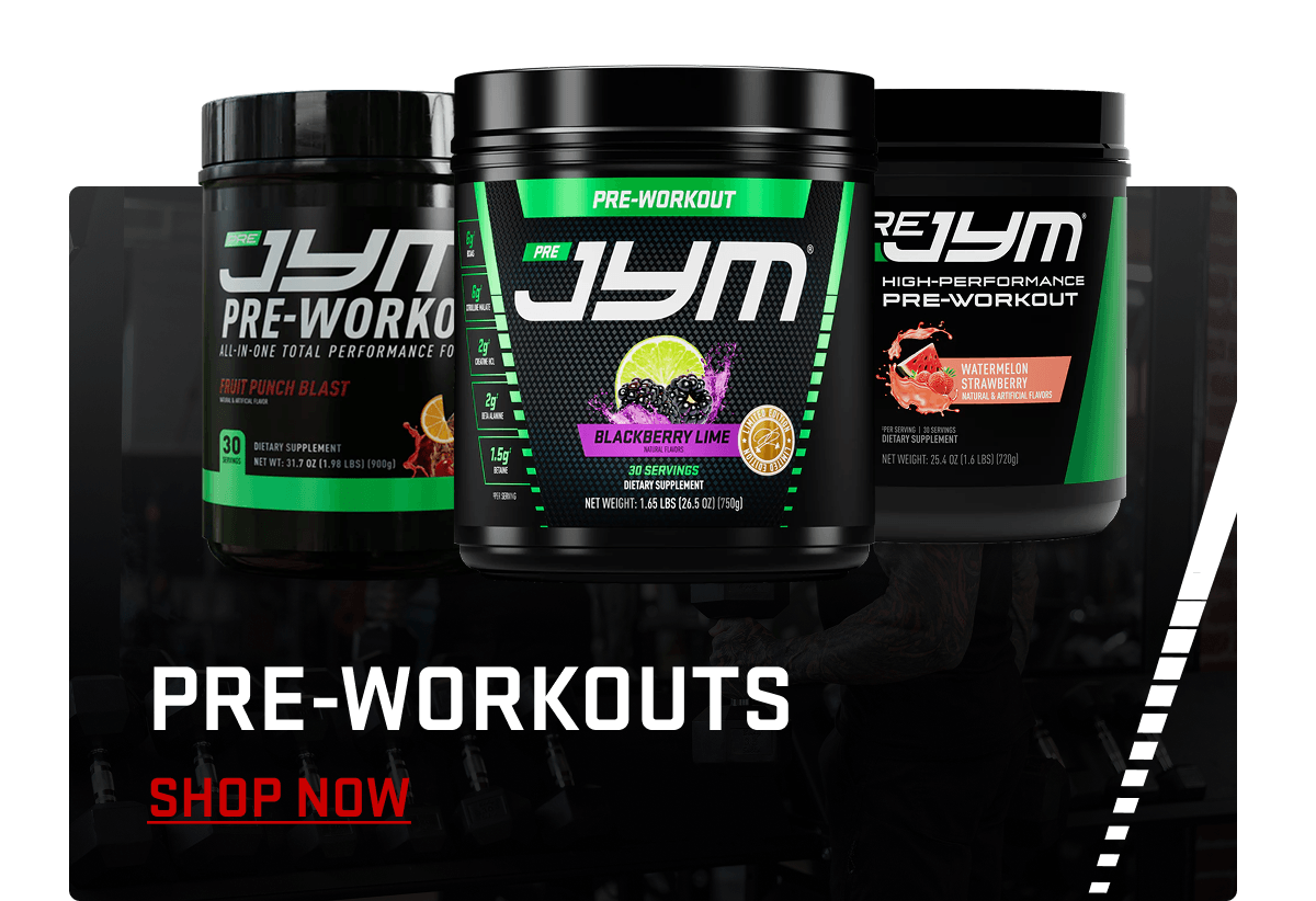 Shop Now (Pre-Workouts) - JYM Supplement Science