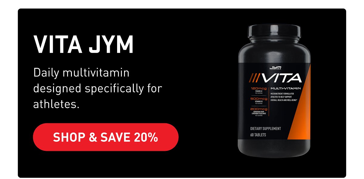 Shop & Save 20% (Vita JYM) - JYM Supplements