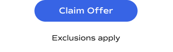 Exclusions apply. Claim Offer.