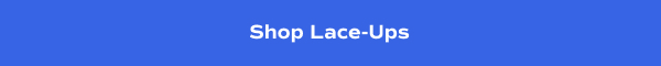 Shop Lace-Ups.
