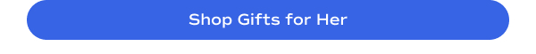 Shop Gifts for Her