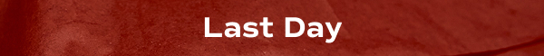 A red banner says Last Day.