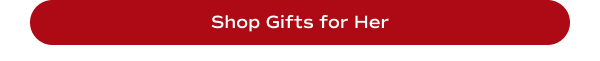 Shop Gifts for Her