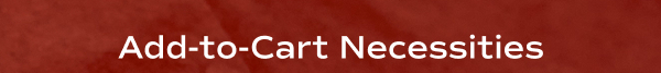 A red banner says Add-to-Cart Necessities