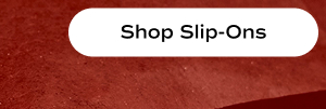Shop Slip-Ons.
