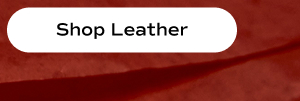 Shop Leather.