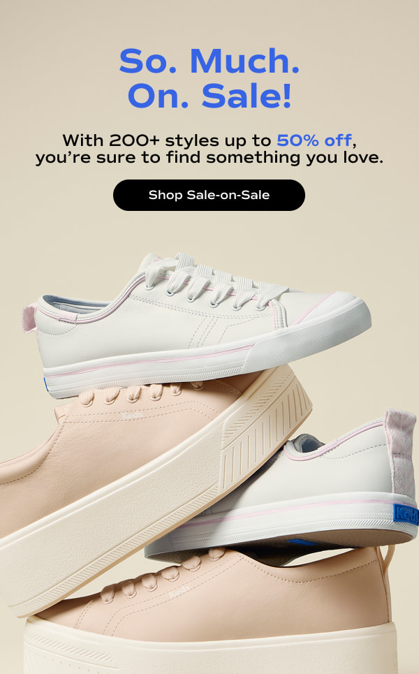 A stack of four sneakers: a pair of Skyler Leather Lace-Ups in peony pink and a pair of Cruise Leather Pop Binding Slip-Ons in white/pink. Text reads, So Much On Sale! With over 200 styles at up to 50% off, you’re sure to find something you love. Shop Sale-on-Sale.