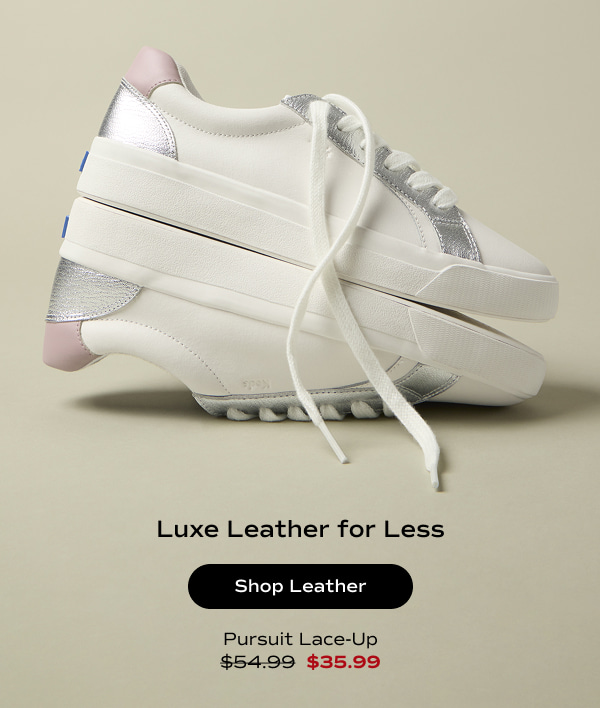 A closeup on a pair of Pursuit Leather Metallic Pop Lace-Ups in off white which were $54.99 and are now $35.99 for a limited time. Text under the sneakers says Luxe Leather for Less. Shop Leather.