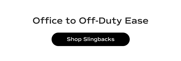 Text under the shoes says Office to Off-Duty Ease. Shop Slingbacks.