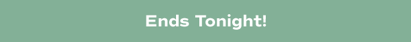 A mint green animated banner says Ends Tonight!