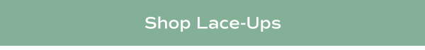Shop Lace-Ups.