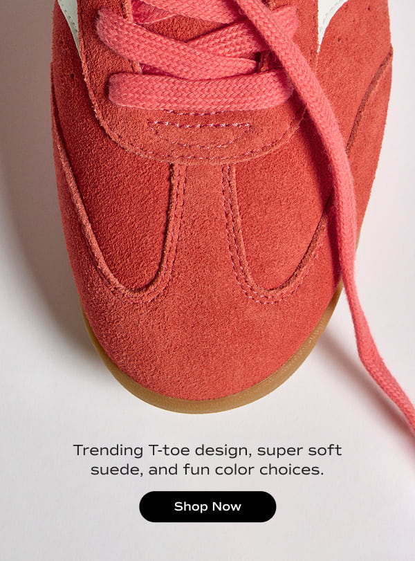 A top-down, close-up view of the orange Revival’s T-toe design and textural suede material. Text under the sneaker says Trending T-toe design, super soft suede, and fun color choices. Shop Now.
