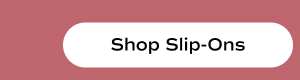 Shop Slip-Ons