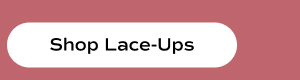 Shop Lace-Ups