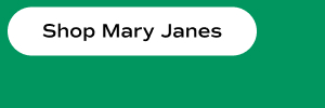 Shop Mary Janes.