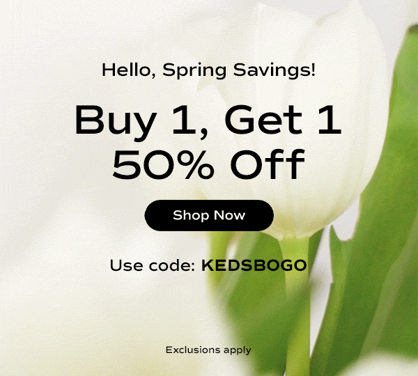 A blurred tulip swaying softly in the wind. The emails says Hello, Spring Savings! Buy 1, Get 1 50% Off. Use code: KEDSBOGO. Exclusions apply. Shop Now.