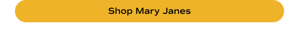 Shop Mary Janes.
