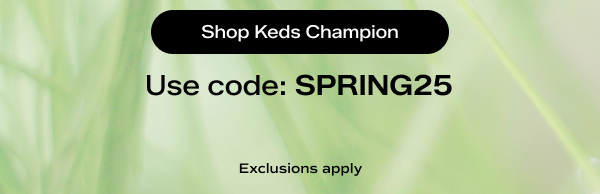 Shop Keds Champion.
