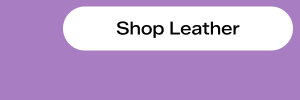 Shop Leather.