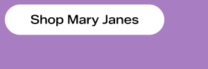 Shop Mary Janes.