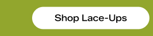 Shop Lace-Ups.