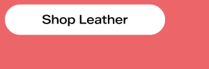 Shop Leather.