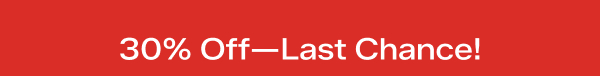 A red banner says 30% Off—Last Chance!
