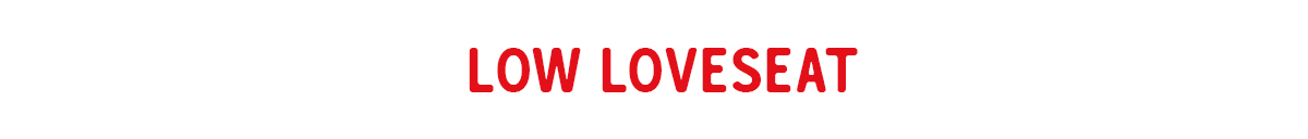 Low Loveseat