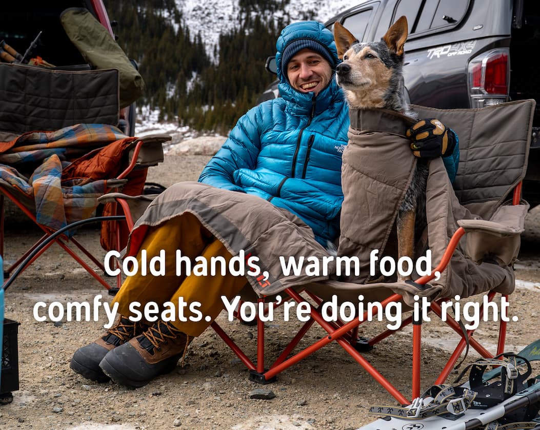  Cold hands, warm food, comfy seats. You’re doing it right.