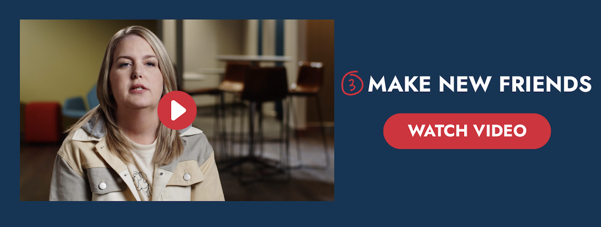 Image of woman talking with play button to watch video. "Make new friends" and button to watch video. 