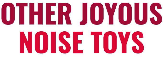 Other Joyous Noise Toys