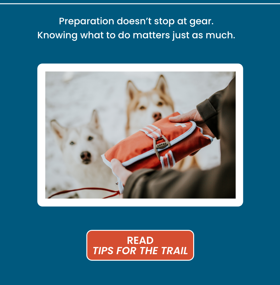 Preparation doesn't stop at gear. Knowing what to do matters just as much. Read Tips for The Trail