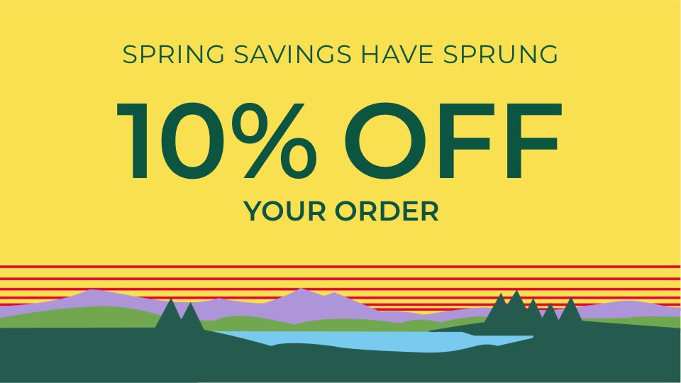 Spring savings have sprung. 10% Off your order. Your code expires Sunday 3/8.