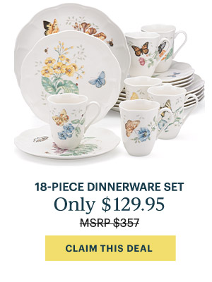 18-PIECE DINNERWARE SET  Only $129.95  [CLAIM THIS DEAL]