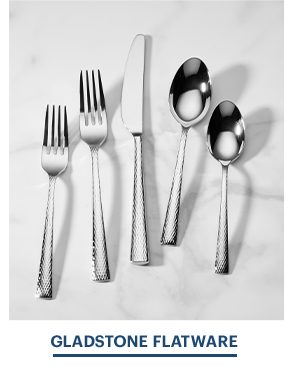 GLADSTONE FLATWARE
