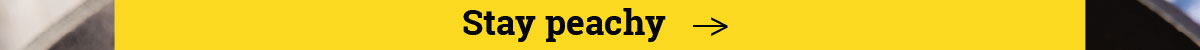 Stay peachy