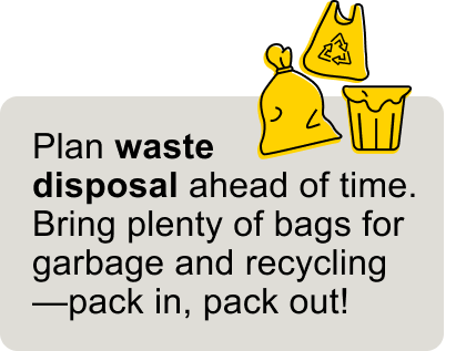 Plan waste disposal ahead of time.