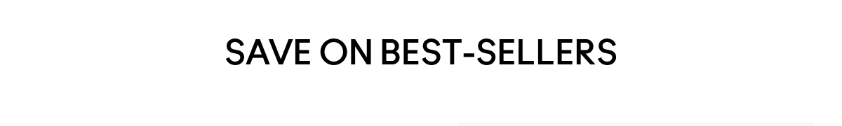 SAVE ON BEST-SELLERS