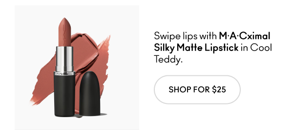 Swipe lips with M.A.Cximal Silky Matte Lipstick in Cool Teddy. | SHOP FOR $25